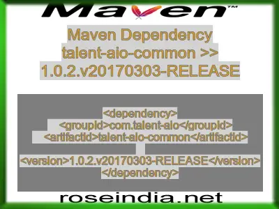 Maven dependency of talent-aio-common version 1.0.2.v20170303-RELEASE