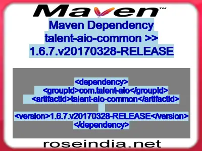 Maven dependency of talent-aio-common version 1.6.7.v20170328-RELEASE