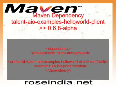 Maven dependency of talent-aio-examples-helloworld-client version 0.6.8-alpha