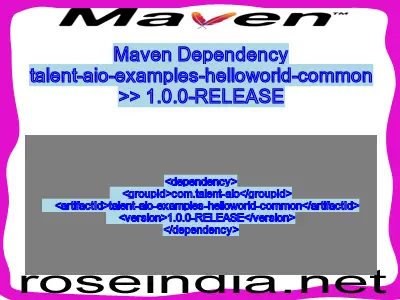 Maven dependency of talent-aio-examples-helloworld-common version 1.0.0-RELEASE