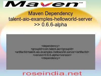 Maven dependency of talent-aio-examples-helloworld-server version 0.6.6-alpha