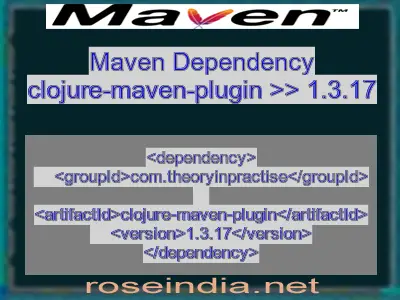 Maven dependency of clojure-maven-plugin version 1.3.17