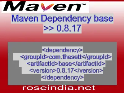 Maven dependency of base version 0.8.17