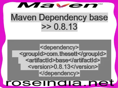 Maven dependency of base version 0.8.13