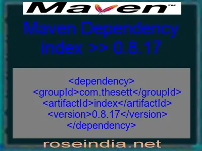 Maven dependency of index version 0.8.17