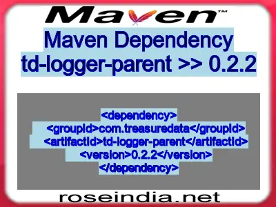 Maven dependency of td-logger-parent version 0.2.2