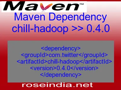 Maven dependency of chill-hadoop version 0.4.0