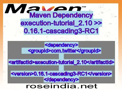 Maven dependency of execution-tutorial_2.10 version 0.16.1-cascading3-RC1