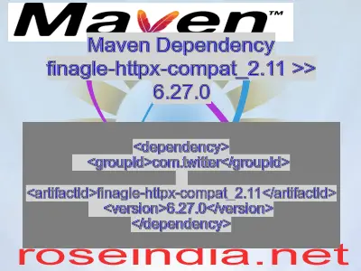 Maven dependency of finagle-httpx-compat_2.11 version 6.27.0