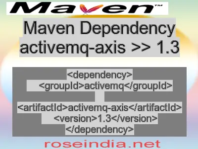 Maven dependency of activemq-axis version 1.3