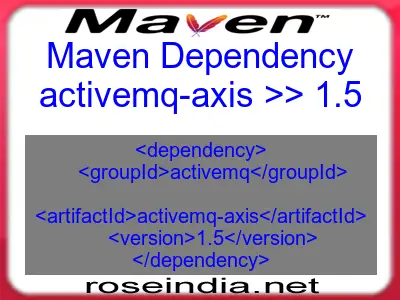 Maven dependency of activemq-axis version 1.5