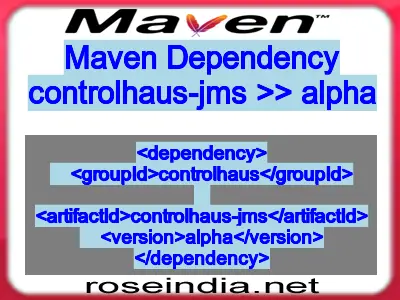 Maven dependency of controlhaus-jms version alpha