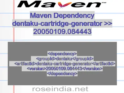 Maven dependency of dentaku-cartridge-generator version 20050109.084443