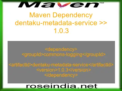 Maven dependency of dentaku-metadata-service version 1.0.3