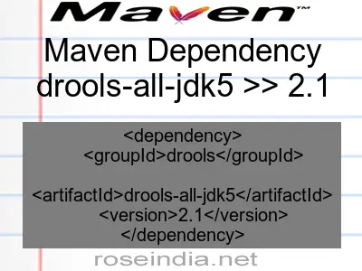 Maven dependency of drools-all-jdk5 version 2.1