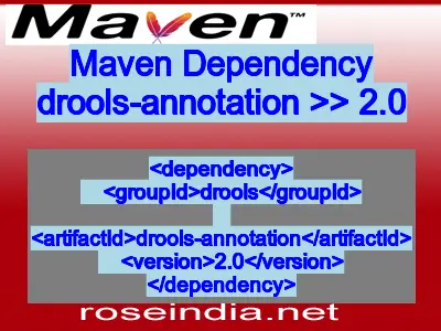 Maven dependency of drools-annotation version 2.0