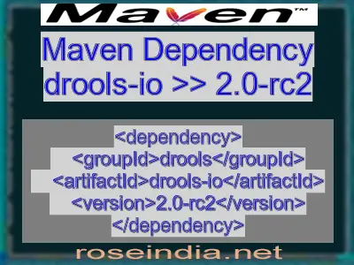 Maven dependency of drools-io version 2.0-rc2