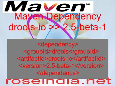 Maven dependency of drools-io version 2.5-beta-1