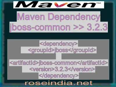 Maven dependency of jboss-common version 3.2.3