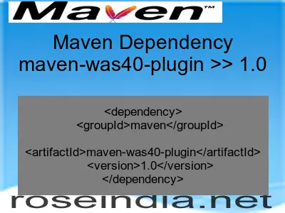 Maven dependency of maven-was40-plugin version 1.0