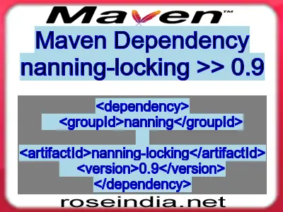 Maven dependency of nanning-locking version 0.9