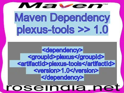 Maven dependency of plexus-tools version 1.0