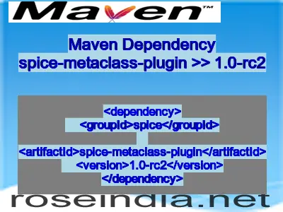 Maven dependency of spice-metaclass-plugin version 1.0-rc2