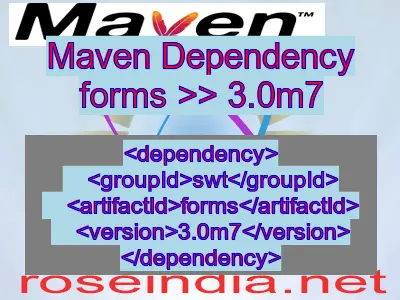 Maven dependency of forms version 3.0m7