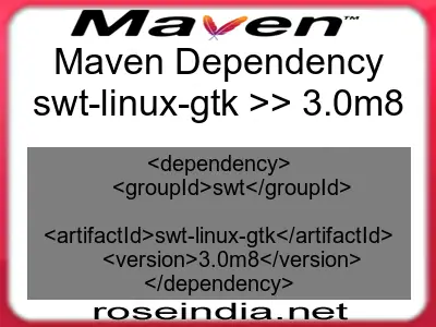 Maven dependency of swt-linux-gtk version 3.0m8