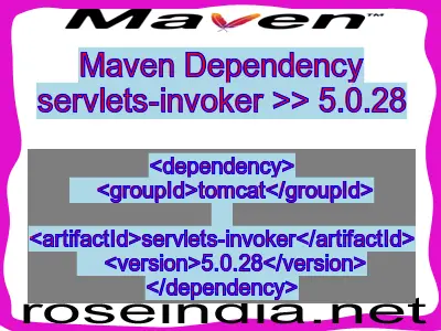 Maven dependency of servlets-invoker version 5.0.28