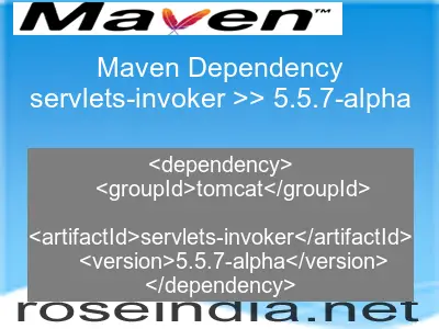 Maven dependency of servlets-invoker version 5.5.7-alpha