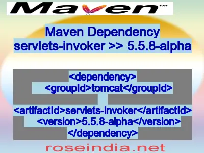 Maven dependency of servlets-invoker version 5.5.8-alpha