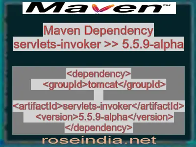 Maven dependency of servlets-invoker version 5.5.9-alpha