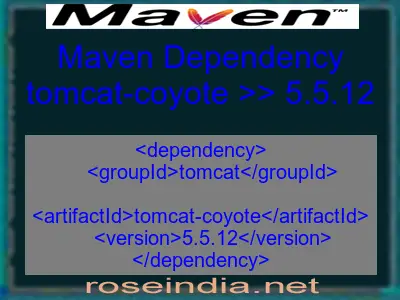 Maven dependency of tomcat-coyote version 5.5.12