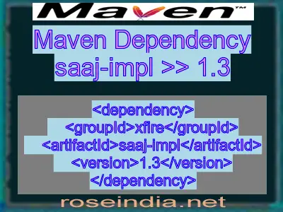 Maven dependency of saaj-impl version 1.3