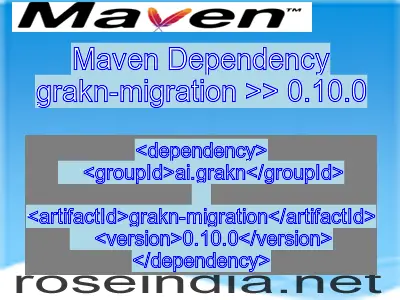 Maven dependency of grakn-migration version 0.10.0