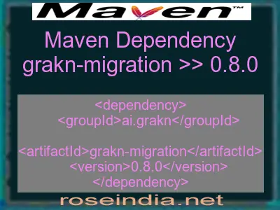 Maven dependency of grakn-migration version 0.8.0