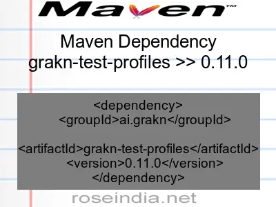 Maven dependency of grakn-test-profiles version 0.11.0