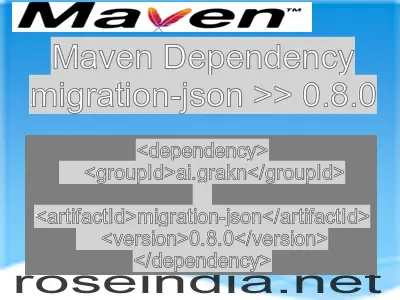 Maven dependency of migration-json version 0.8.0