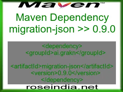 Maven dependency of migration-json version 0.9.0