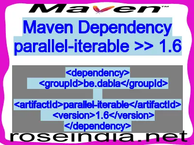 Maven dependency of parallel-iterable version 1.6