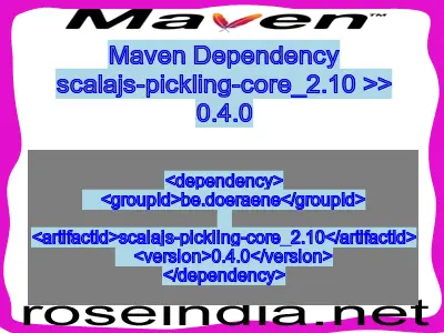 Maven dependency of scalajs-pickling-core_2.10 version 0.4.0