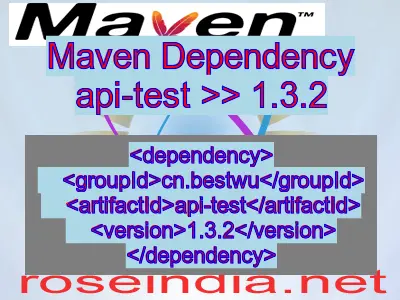 Maven dependency of api-test version 1.3.2