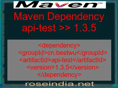 Maven dependency of api-test version 1.3.5