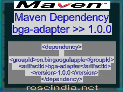 Maven dependency of bga-adapter version 1.0.0