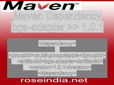 Maven dependency of bga-adapter version 1.0.1