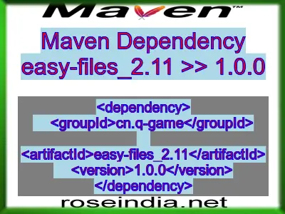 Maven dependency of easy-files_2.11 version 1.0.0