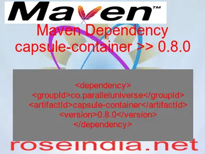 Maven dependency of capsule-container version 0.8.0