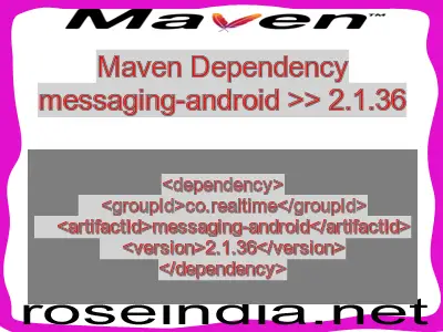 Maven dependency of messaging-android version 2.1.36