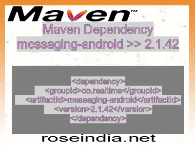 Maven dependency of messaging-android version 2.1.42